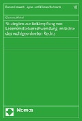 Abbildung von: Strategien zur Bekämpfung von Lebensmittelverschwendung im Lichte des wohlgeordneten Rechts - Nomos