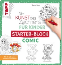 Abbildung von: Die Kunst des Zeichnens für Kinder Starter-Block - Comic - Frech