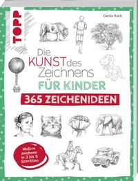 Abbildung von: Die Kunst des Zeichnens für Kinder 365 Zeichenideen - Frech