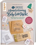 Cover: Die gro&szlig;e Handlettering-Bibliothek - Inspiration & Vorlagen f&uuml;r jede Gelegenheit - frechverlag GmbH