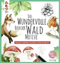 Cover: Das wundervolle Buch der Waldmotive - frechverlag GmbH