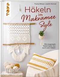 Abbildung von: Häkeln im Makramee-Style - Frech