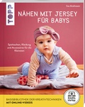 Cover: N&auml;hen mit Jersey f&uuml;r Babys (kreativ.startup.) - frechverlag GmbH