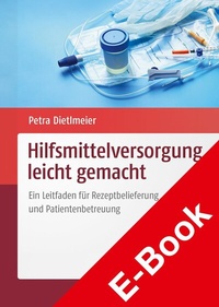 Abbildung von: Hilfsmittelversorgung leicht gemacht - Deutscher Apotheker Verlag