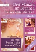 Cover: Drei M&uuml;nzen im Brunnen - In Rom wartet das Gl&uuml;ck (3-teilige Serie) - CORA Verlag