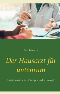 Abbildung von: Der Hausarzt für untenrum - BoD - Books on Demand