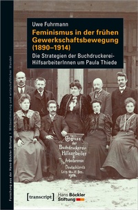 Bild: Feminismus in der frühen Gewerkschaftsbewegung (1890-1914) - transcript