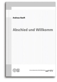 Enlarge image Cover: Abschied und Willkomm - Universitätsverlag Halle-Wittenberg