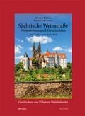 Cover: S&auml;chsische Weinstra&szlig;e - Weinsichten und Geschichten - Notschriften Verlag