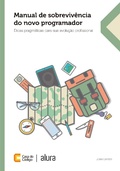 Cover: Manual de sobreviv&ecirc;ncia do novo programador - Casa do C&oacute;digo