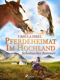 Cover: Pferdeheimat im Hochland - Schottischer Sommer - Saga Egmont