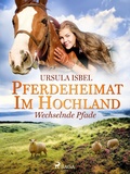 Cover: Pferdeheimat im Hochland - Wechselnde Pfade - Saga Egmont