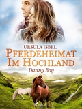 Cover: Pferdeheimat im Hochland - Danny Boy - Saga Egmont