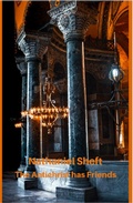 Cover: The Antichrist has Friends (The Makers of Dystpoia, #2) - Nathaniel Sheftfield