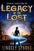 Cover: Legacy of the Lost: A Treasure-hunting Science Fiction Adventure (Atlantis Legacy, #1) - Rubus Press