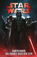 Cover: Star Wars Comics: Darth Vader - Das dunkle Herz der Sith - Panini Verlags GmbH