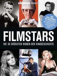 Abbildung von: Cinema präsentiert: Filmstars - Die 30 größten Ikonen der Kinogeschichte - Panini Verlags GmbH
