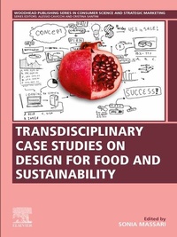 Abbildung von: Transdisciplinary Case Studies on Design for Food and Sustainability - Woodhead Publishing