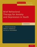 Cover: Brief Behavioral Therapy for Anxiety and Depression in Youth - Oxford University Press Inc