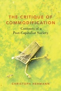 Cover: The Critique of Commodification - Oxford University Press Inc