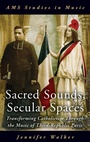 Cover: Sacred Sounds, Secular Spaces - Oxford University Press Inc