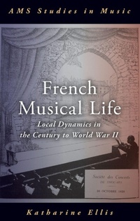 Enlarge image Cover: French Musical Life - Oxford University Press Inc