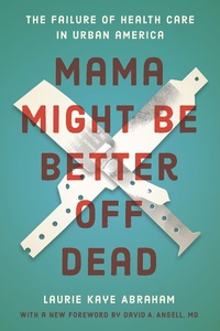 Abbildung von: Mama Might Be Better Off Dead - University of Chicago Press