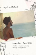 Cover: Mental Traveler - University of Chicago Press