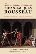 Cover: The Major Political Writings of Jean-Jacques Rousseau - University of Chicago Press