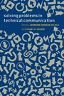 Cover: Solving Problems in Technical Communication - University of Chicago Press