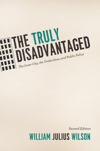 Enlarge image Cover: The Truly Disadvantaged - University of Chicago Press