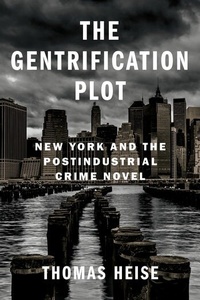 Enlarge image Cover: The Gentrification Plot - Columbia University Press