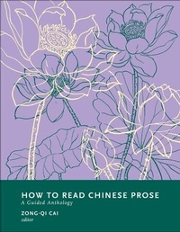 Enlarge image Cover: How to Read Chinese Prose - Columbia University Press