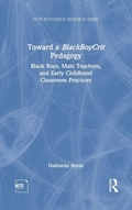 Cover: Toward a BlackBoyCrit Pedagogy - Routledge