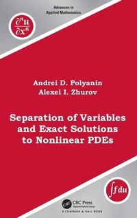 Enlarge image Cover: Separation of Variables and Exact Solutions to Nonlinear PDEs - Chapman & Hall/CRC