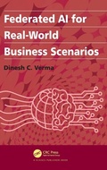 Cover: Federated AI for Real-World Business Scenarios - CRC Press