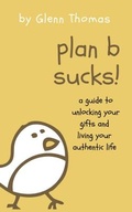 Cover: Plan B Sucks! - Glenn A. Thomas