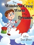 Cover: The Wonderful Crazy World of my dreams - Sean Brown