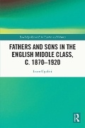 Cover: Fathers and Sons in the English Middle Class, C. 1870-1920 - Routledge