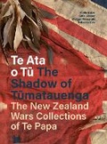 Cover: Te Ata o Tu The Shadow of Tumatauenga - Te Papa Press