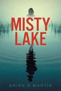Enlarge image Cover: Misty Lake - FriesenPress