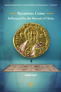 Abbildung von: Byzantine Coins Influenced by the Shroud of Christ - Pan Stanford Publishing Pte Ltd