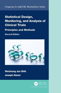 Abbildung von: Statistical Design, Monitoring, and Analysis of Clinical Trials - Chapman & Hall/CRC