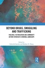 Cover: Beyond Drugs, Smuggling and Trafficking - Routledge