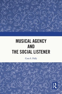 Abbildung von: Musical Agency and the Social Listener - Routledge