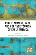 Cover: Public Memory, Race, and Heritage Tourism of Early America - Routledge