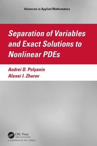 Enlarge image Cover: Separation of Variables and Exact Solutions to Nonlinear PDEs - Chapman & Hall/CRC