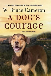Enlarge image Cover: A Dog's Courage - St Martin's Press