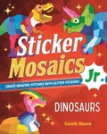 Cover: Sticker Mosaics Jr.: Dinosaurs - St Martin's Press