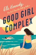 Cover: Good Girl Complex - St. Martin's Griffin